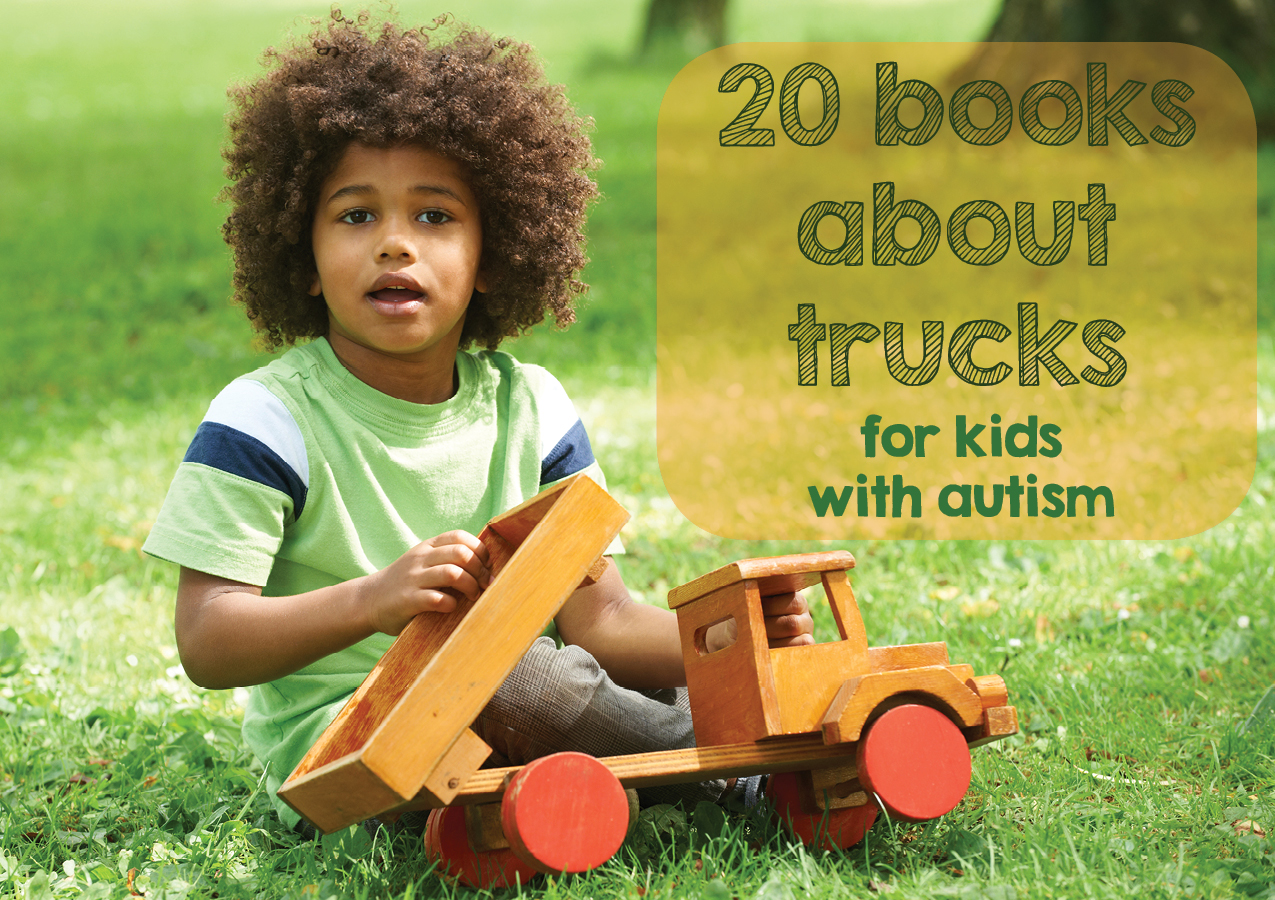 20 Books for Autistic Kids Who REALLY Love Trucks