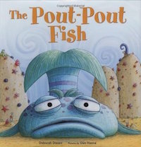 cover image of "The Pout-Pout Fish" by Deborah Diesen, Dan Hanna (Illustrations)