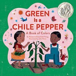 cover image for Green Is a Chile Pepper by Roseanne Thong